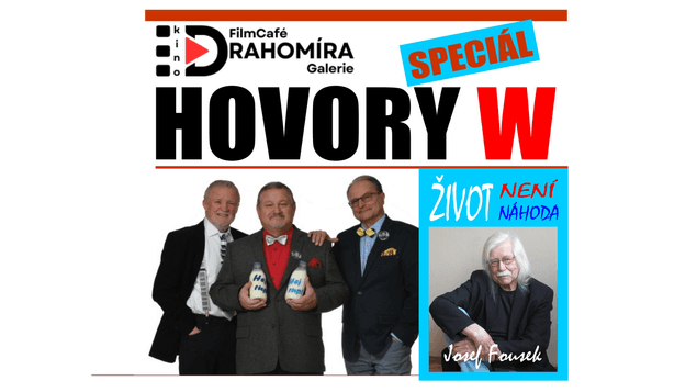 🎭 HOVORY W – SPECIÁL „Život není náhoda“ – s Josefem Fouskem